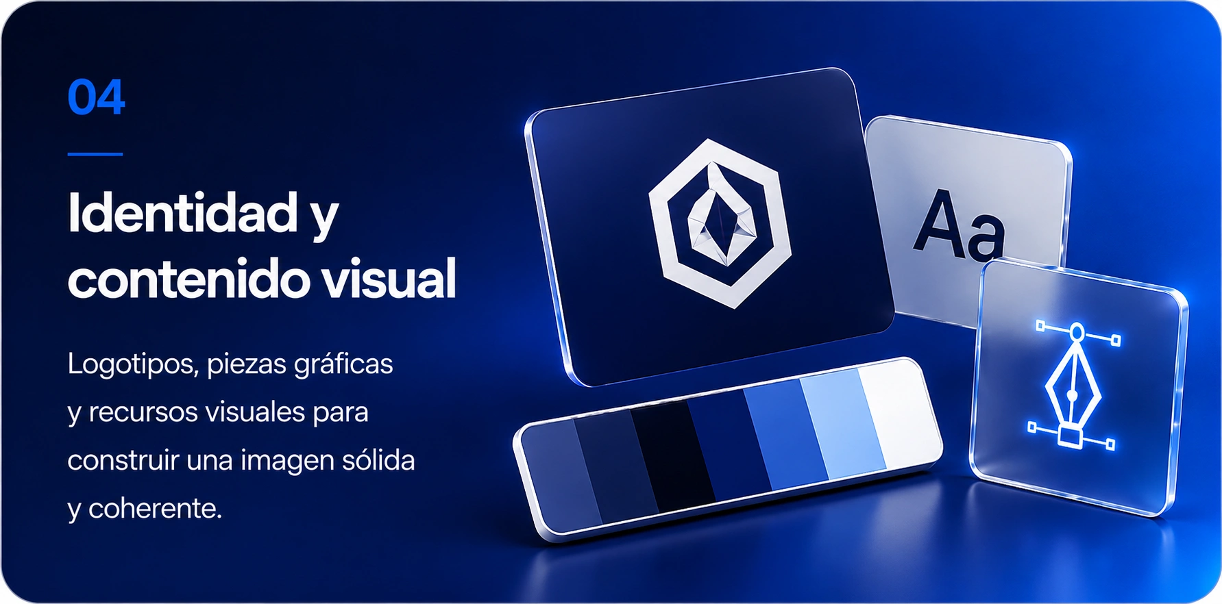 04. Identidad y contenido visual: logotipos, piezas gráficas y recursos visuales para construir una imagen sólida y coherente.